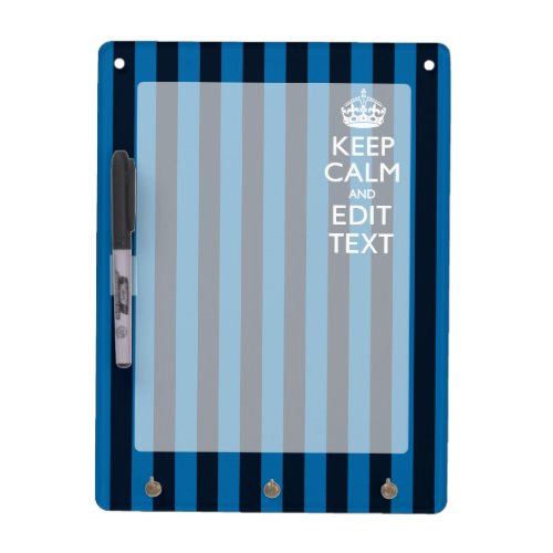 Your Text on Keep Calm Blue Stripes Decor Dry_Erase Board
