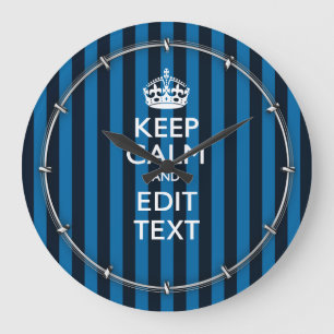 Your Text on Keep Calm Blue Stripes Decor Large Clock