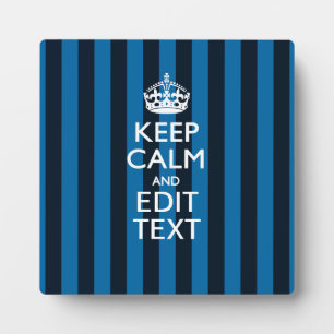 Your Text on Keep Calm Blue Stripes Decor Plaque