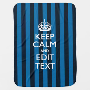 Your Text on Keep Calm Blue Stripes Swaddle Blanket