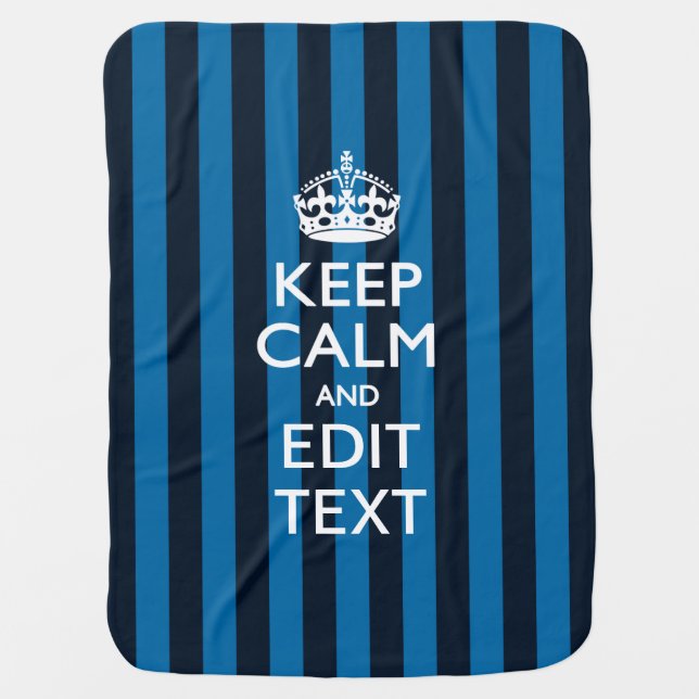 Your Text on Keep Calm Blue Stripes Swaddle Blanket (Front)