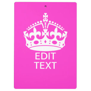 Your Text on Keep Calm Crown Hot Pink Clipboard