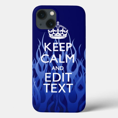 Your Text on Keep Calm on Navy Blue Racing Flames iPhone 13 Case