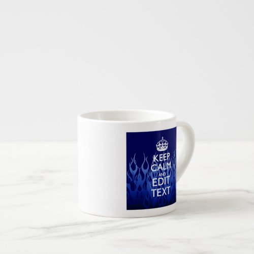 Your Text on Keep Calm on Navy Blue Racing Flames Espresso Cup