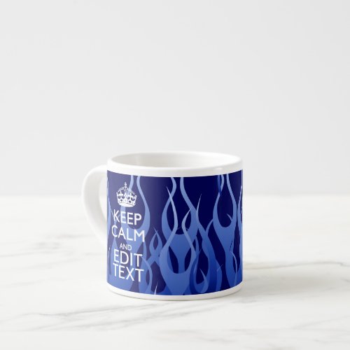 Your Text on Keep Calm on Navy Blue Racing Flames Espresso Cup