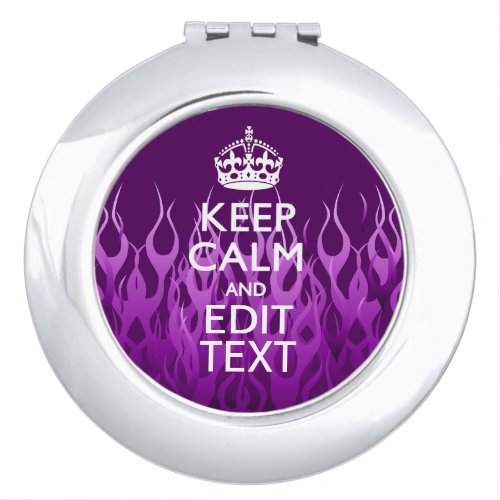 Your Text on Keep Calm Purple Racing Flames Decor Compact Mirror