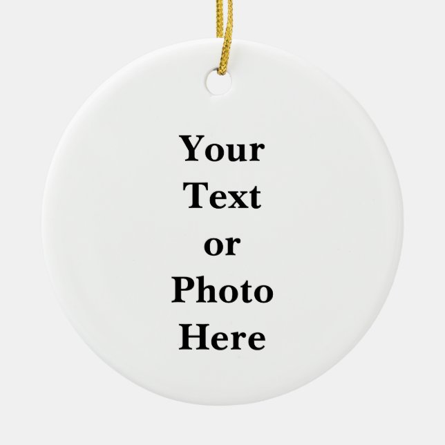 Your Text or Photo Ceramic Ornament (Front)