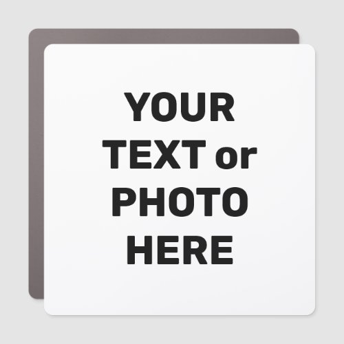 Your Text or Photo Here Car Magnet