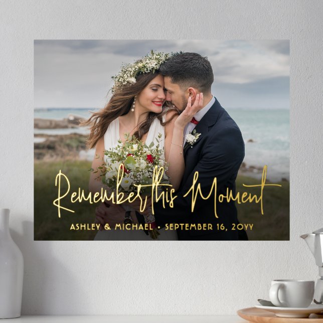 Your Text & Photo Wedding Remember this Moment Foil Prints (In Situ (Counter 2))
