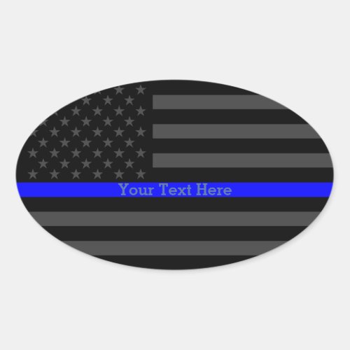 Your Text Thin Blue Line Black US Flag Accent Oval Sticker