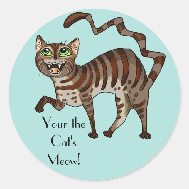 Your the Cat's Meow! Classic Round Sticker (Front)