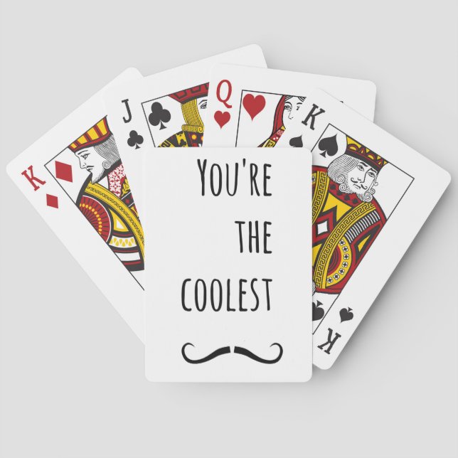 Your The Coolest Mustache Poker Cards (Back)