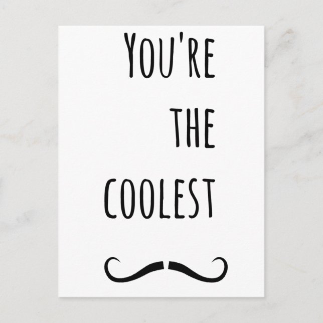 Your The Coolest Mustache Postcard (Front)