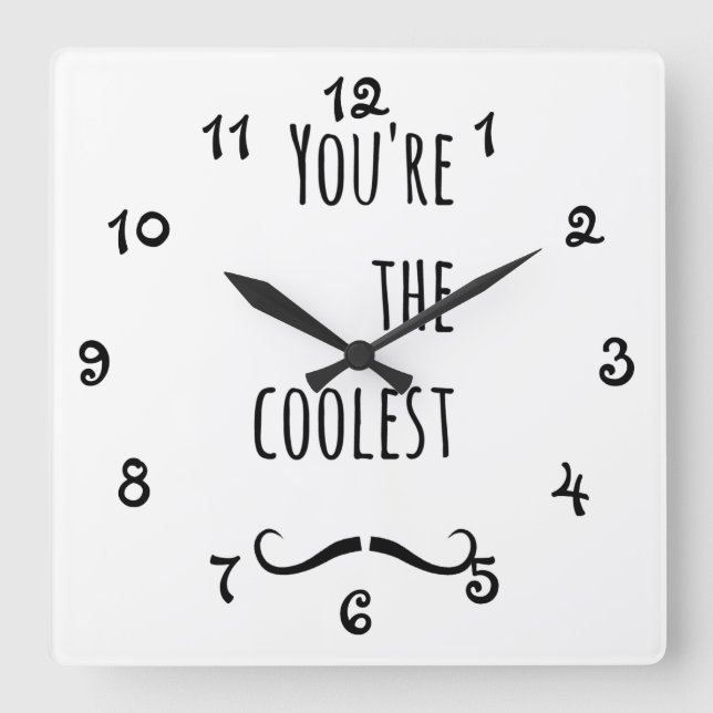 Your The Coolest Mustache Square Wall Clock (Front)