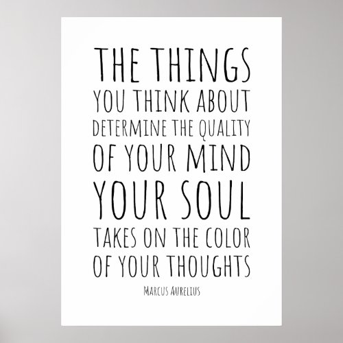 Your thoughts determine the quality of your mind poster