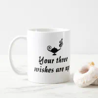 https://rlv.zcache.com/your_three_wishes_are_up_genie_lamp_coffee_mug-r4bff690e54154211898025bb7f1c202b_kz9a2_200.webp?rlvnet=1