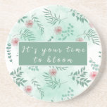 Your time to bloom, customizable aesthetic floral  coaster