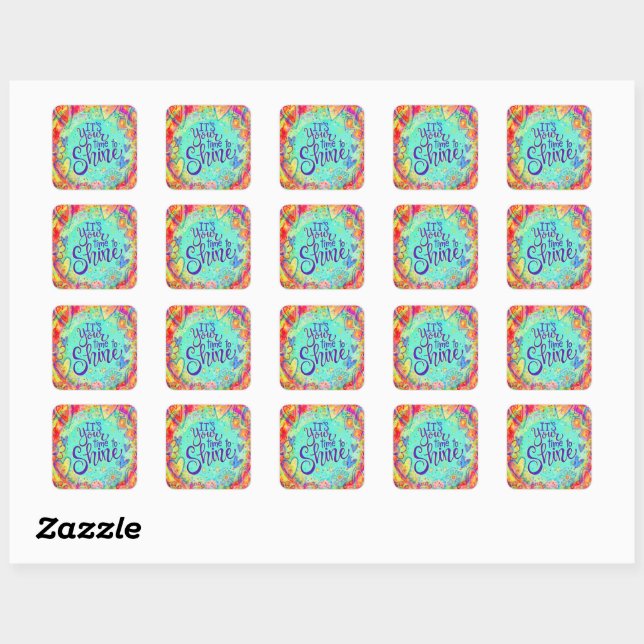 Your Time to Shine Encouragement Inspirivity Square Sticker (Sheet)