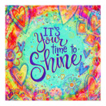 ”Your Time to Shine” Inspirivity Poster ”Your Time to Shine” Inspirivity Poster