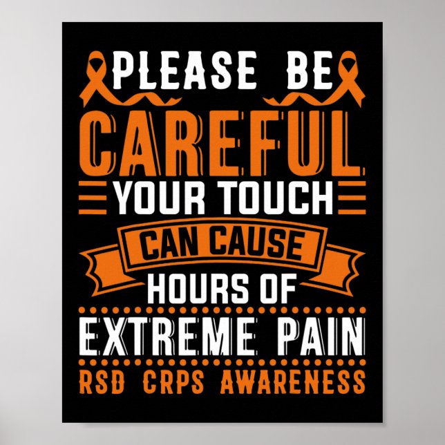 Your Touch Can Cause Extreme Pain Support Crps Awa Poster (Front)