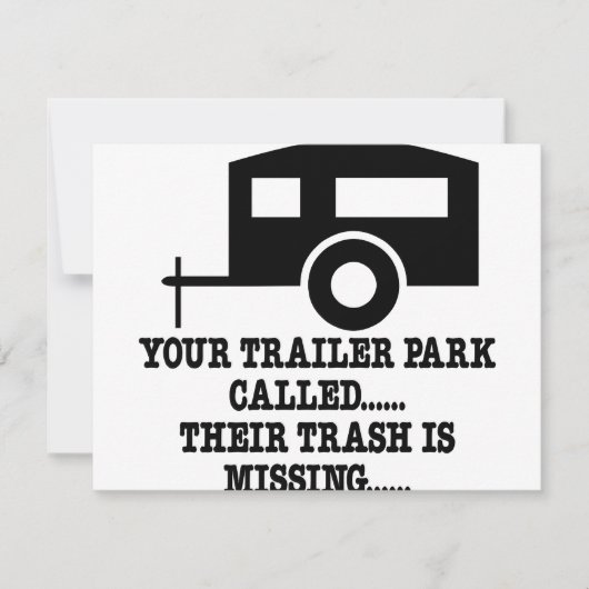 Your Trailer Park Call Their Trash Is Missing (Front)