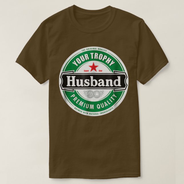 Your Trophy Husband Funny Married  T-Shirt (Design Front)