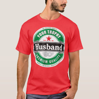 Your Trophy Husband Funny Married T-Shirt