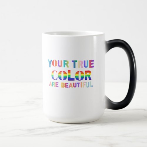 Your true color are beautiful pride month magic mug