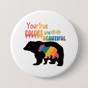 Your True Colors Are Beautiful – Bear Silhouette Button