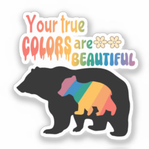 Your True Colors Are Beautiful – Bear Silhouette Sticker