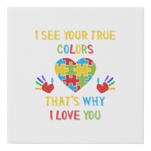Your True Colors Autism Faux Canvas Print