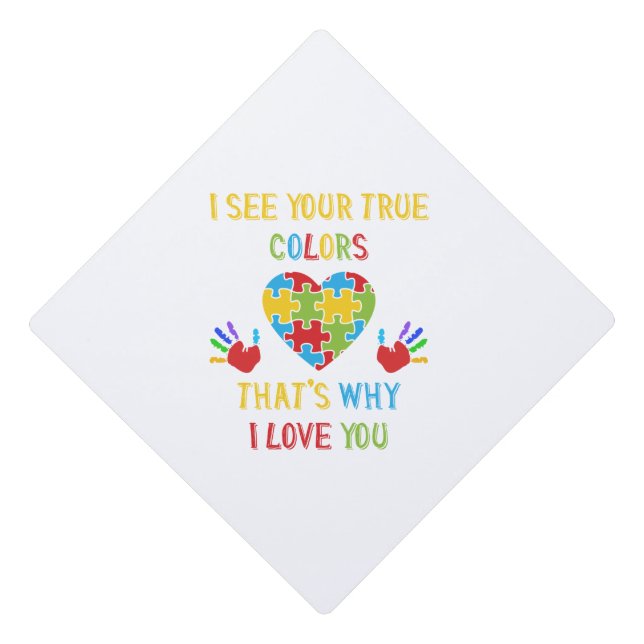 Your True Colors Autism Graduation Cap Topper (Front)