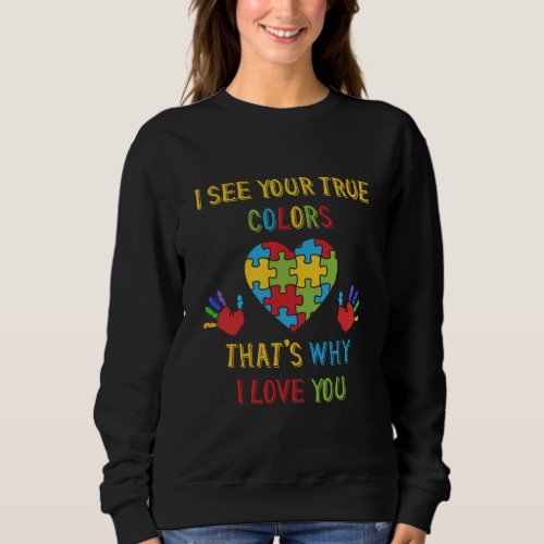 Your True Colors Autism Sweatshirt