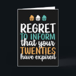 Your Twenties Have Expired Funny 30th Birthday Card<br><div class="desc">Funny,  humorous and sometimes sarcastic birthday cards for your family and friends. Get this fun card for your special someone. Visit our store for more cool birthday cards.</div>