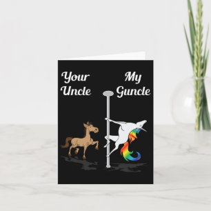 Your Uncle My Guncle You Me Dancing Unicorn Rainbo Card