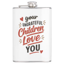 Your Ungrateful Children Love You Mothers Day