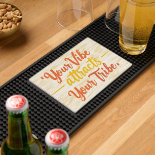 Your Vibe Attracts Your Tribe 3 Bar Mat