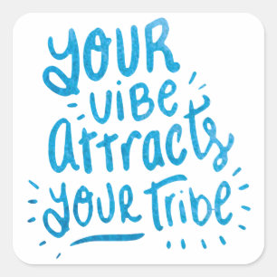 Your Vibe Attracts Your Tribe Motivational Quote Square Sticker