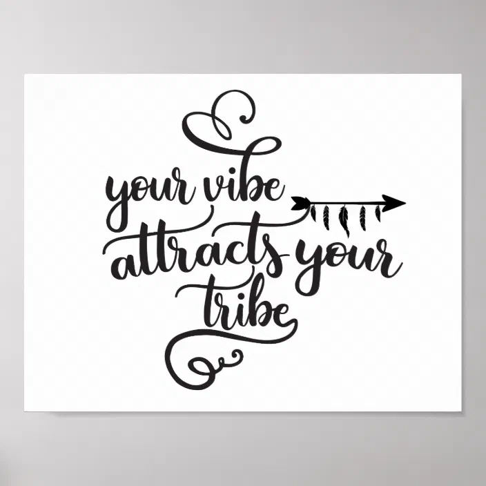 Your Vibe Attracts Your Tribe Poster Zazzle Com