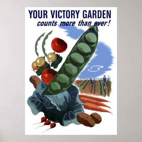 Your Victory Garden Counts More Than Ever Poster