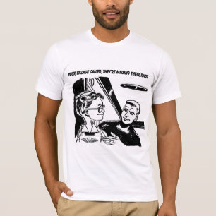 Your village called, they're missing their idiot T-Shirt