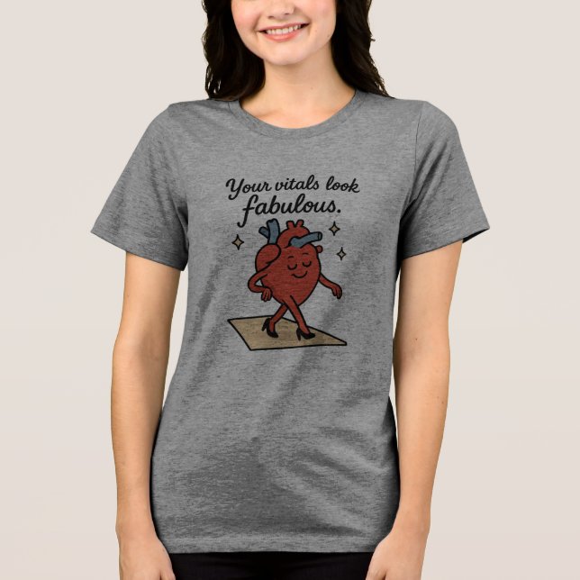 Your Vitals Look Fabulous Women's Premium  Tri-Blend Shirt (Front)