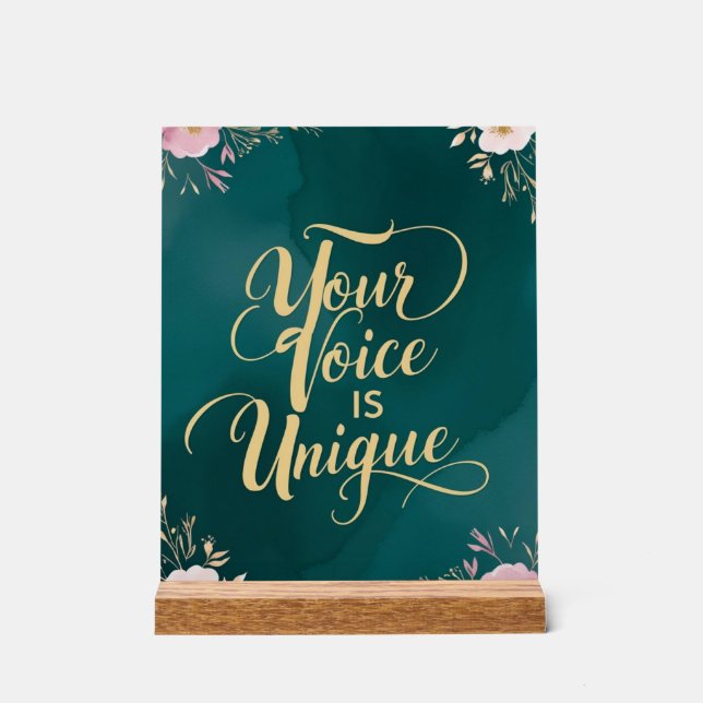 Your Voice Is Unique Acrylic Sign (Front)