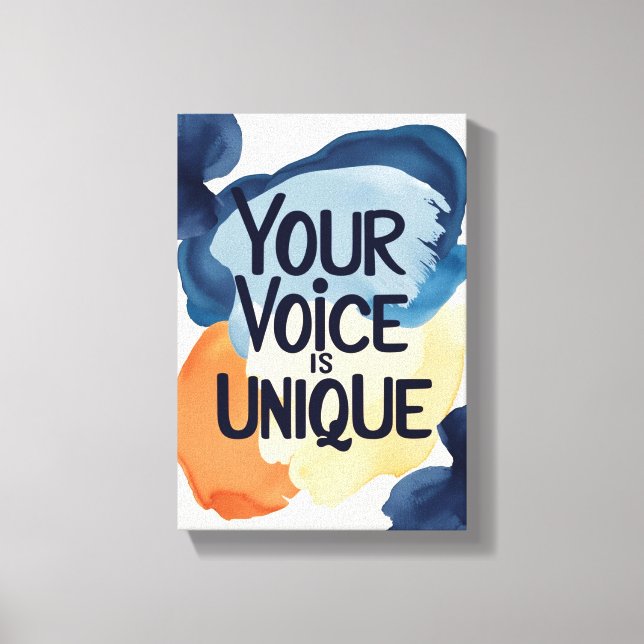 Your Voice Is Unique Canvas Print (Front)