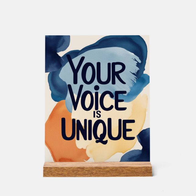 Your Voice Is Unique option 2 Acrylic Sign (Front)