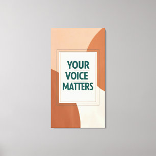 Your Voice Matters 3 Canvas Print