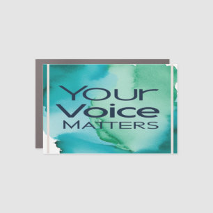 Your Voice Matters Car Magnet