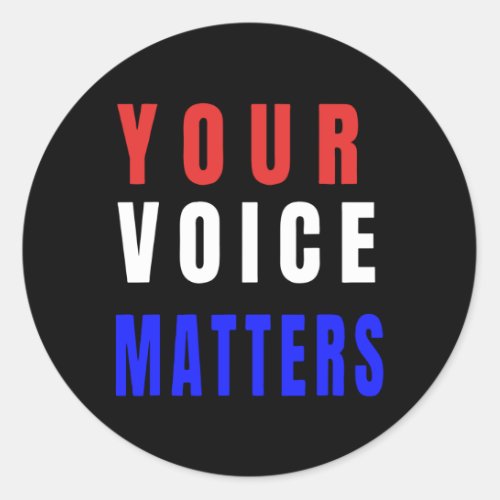 Your Voice Matters Classic Round Sticker