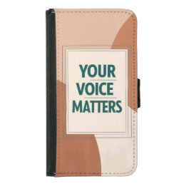 Your Voice Matters option 3 Samsung Galaxy S5 Wallet Case
