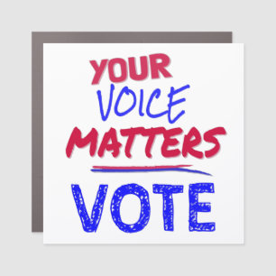 Your Voice Matters - VOTE Car Magnet